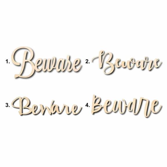 Beware Sign Unfinished Wood Cutout Home Decor DIY Option 4- 16" Wide / 1/8"