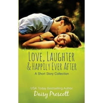 Love, Laughter and Happily Ever After, (Paperback)