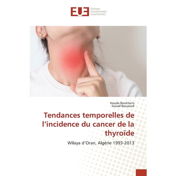 Tendances temporelles de l'incidence du cancer de la thyroïde, (Paperback)