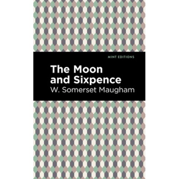 The Moon and Sixpence (Mint Editions)