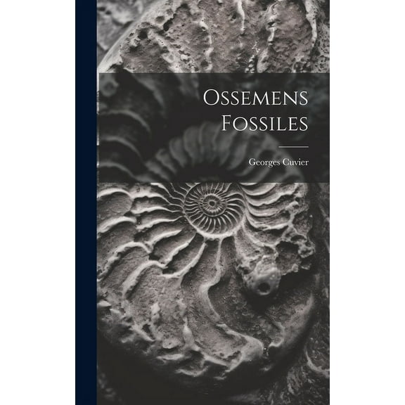 Ossemens Fossiles (Hardcover)