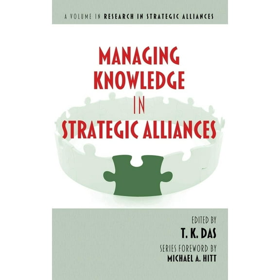 Research in Strategic Alliances Managing Knowledge in Strategic Alliances, (Hardcover)