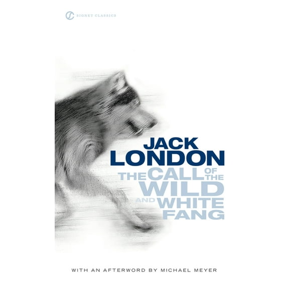 Signet Classics The Call of the Wild and White Fang, (Paperback)