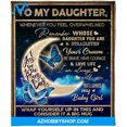 thumbnail image 1 of To My Daughter Whenever You Feel Overwhelmed Remember Whose Daughter You Are, 1 of 3