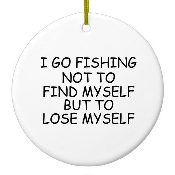 DistinctInk Hanging Ceramic Christmass Tree Ornament with Gold String - Great Gift / Present - 2 3/4 inch diameter - Go Fishing Not to Find Myself to Lose Myself