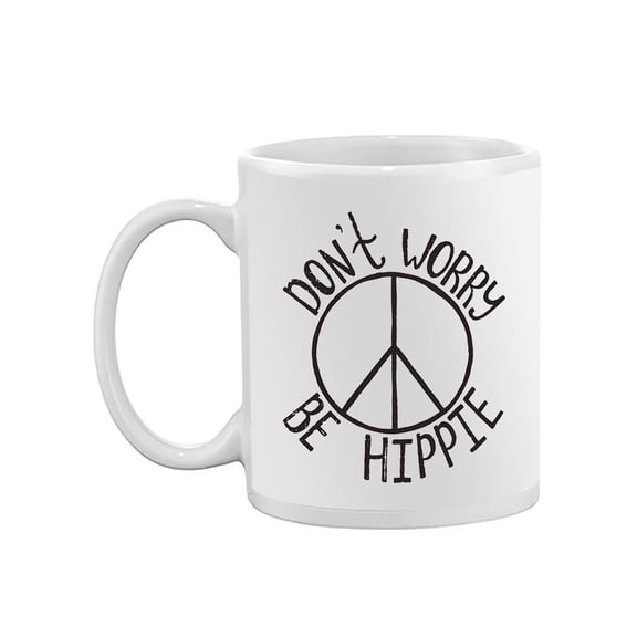 Don't Worry, Be Hippie Mug  -Image by Shutterstock,