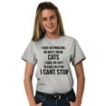 thumbnail image 5 of I Have 99 Problems I Mean Cats Funny Women's Graphic T Shirt Tees Brisco Brands X, 5 of 5
