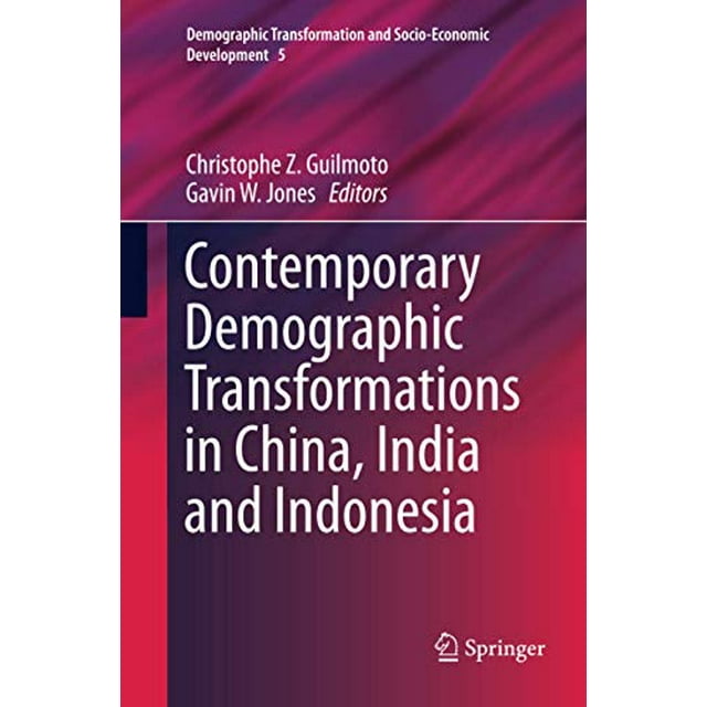 Contemporary Demographic Transformations in China, India and Indonesia (Demographic Transformation and Socio-Economic Development)