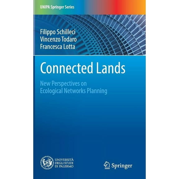 Unipa Springer Connected Lands: New Perspectives on Ecological Networks Planning, (Hardcover)