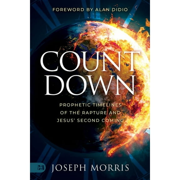 Countdown: Prophetic Timelines of the Rapture and Jesus' Second Coming, (Paperback)