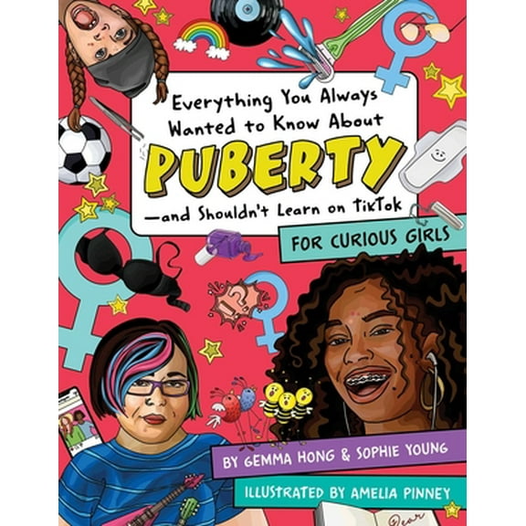 Pre-Owned Everything You Always Wanted to Know about Puberty--And Shouldn't Learn on Tiktok: For Curious Girls (Paperback) 1950587363 9781950587360