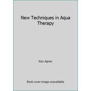 New Techniques in Aqua Therapy [Hardcover - Used]