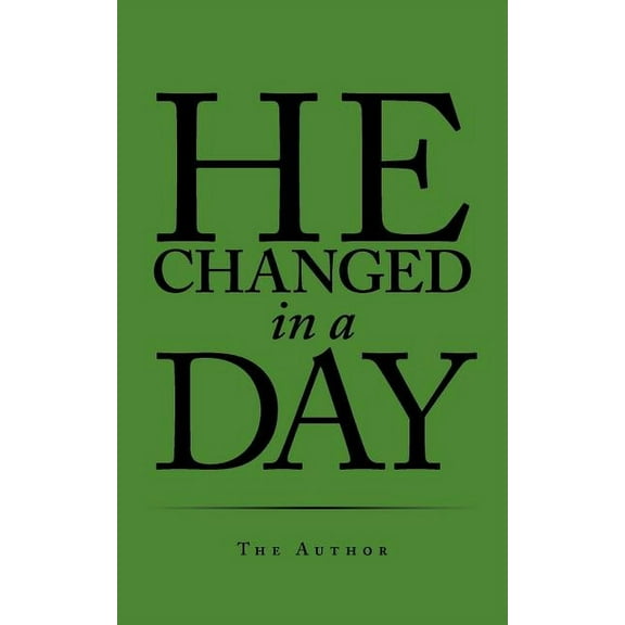 He Changed in a Day (Paperback)