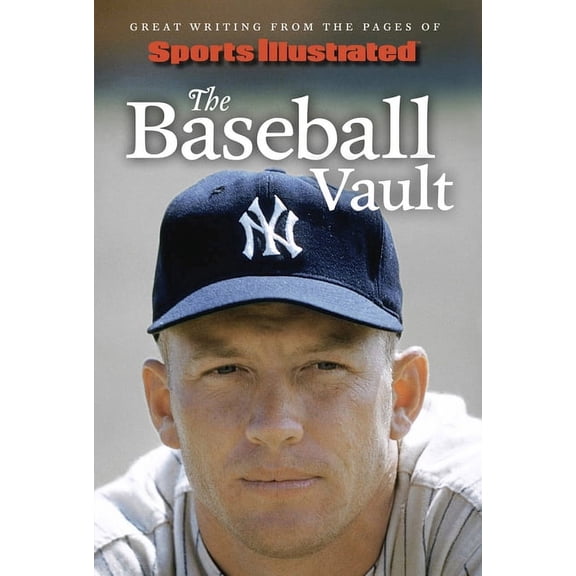 Sports Illustrated the Baseball Vault: Great Writing from the Pages of Sports Illustrated, (Hardcover)