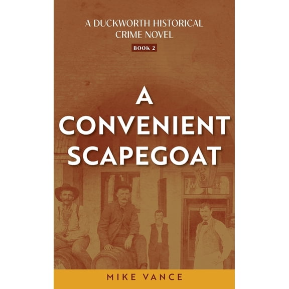 Duckworth Historical Crime Novel A Convenient Scapegoat, Book 2, (Hardcover)