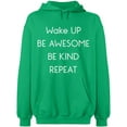 thumbnail image 2 of OXI Hoodie Sweatshirt - Wake Up Be Awesome Be Kind Repeat, Basic Casual Hoodie for Men's and Women Fleece Hoodie Long Sleeve - Irish Green 2X-Large, 2 of 3