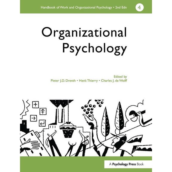 Handbook of Work & Organizational Psycho A Handbook of Work and Organizational Psychology: Volume 4: Organizational Psychology, (Paperback)