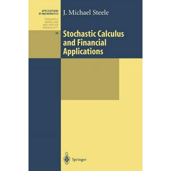 Stochastic Modelling and Applied Probabi Stochastic Calculus and Financial Applications, Book 45, (Paperback)