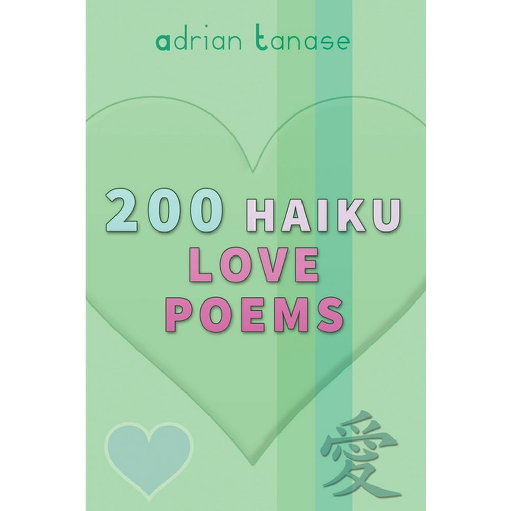 200 Haiku Love Poems (Edition 2) (Paperback) - Walmart.com - Walmart.com