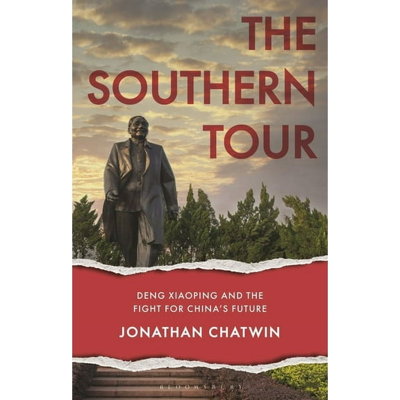 Asian Arguments The Southern Tour: Deng Xiaoping and the Fight for China's Future, (Hardcover)