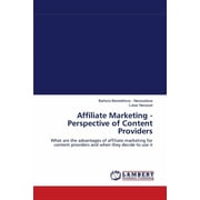 Affiliate Marketing - Perspective of Content Providers (Paperback)