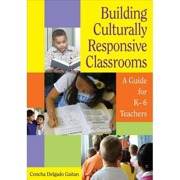 Building Culturally Responsive Classrooms: A Guide for K-6 Teachers, (Hardcover)