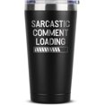 thumbnail image 1 of Funny Gifts for Men - Christmas Coworker Gifts for Men - Funny Coffee Travel Mug For Men - Gifts For Male Coworkers - Sarcastic Comment Loading 16 oz Black Insulated Stainless Steel Tumbler For Men, 1 of 6