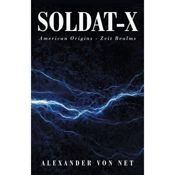 Soldat-X: American Origins - Zeit Realms (Paperback)
