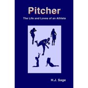 Pitcher: The Life and Loves of an Athlete (Paperback)