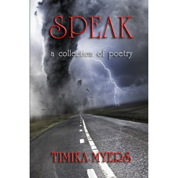 Speak; A Collection of Poetry, (Paperback)