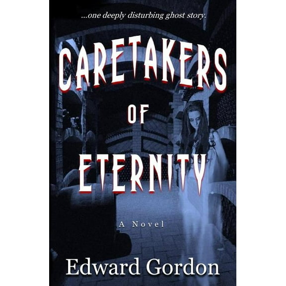 Caretakers of Eternity (Paperback)