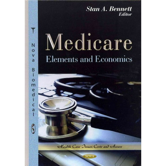 Medicare : Elements and Economics
