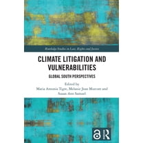 Routledge Studies in Law, Rights and Jus Climate Litigation and Vulnerabilities: Global South Perspectives, (Hardcover)
