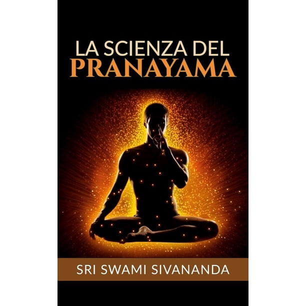 La Scienza Del Pranayama Traduzione David De Angelis Ebook Walmart Com Walmart Com