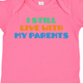 thumbnail image 4 of Inktastic I Still Live with My Parents Boys or Girls Baby Bodysuit, 4 of 5