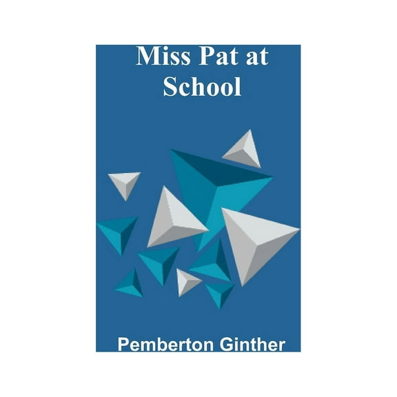 Miss Pat at School, (Paperback)