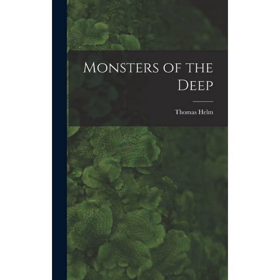 Monsters of the Deep, (Hardcover)