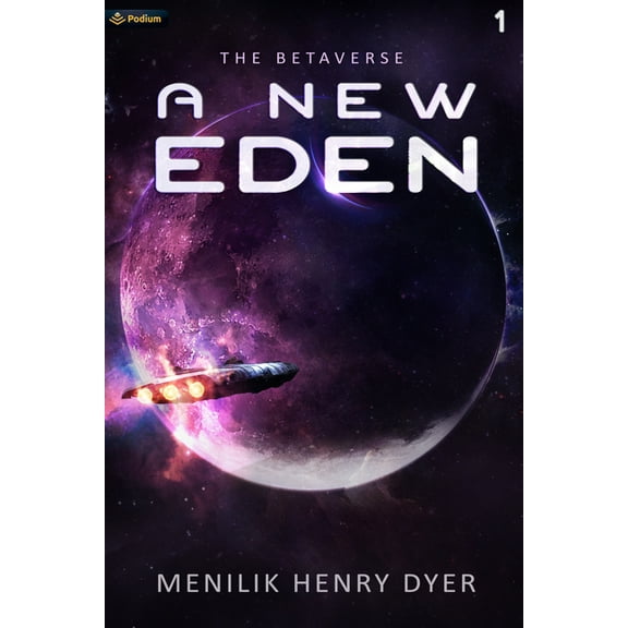 The Betaverse A New Eden: A Sci-Fi Thriller Space Adventure, Book 1, (Paperback)