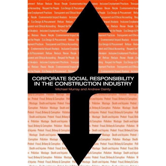 Corporate Social Responsibility in the Construction Industry, (Paperback)