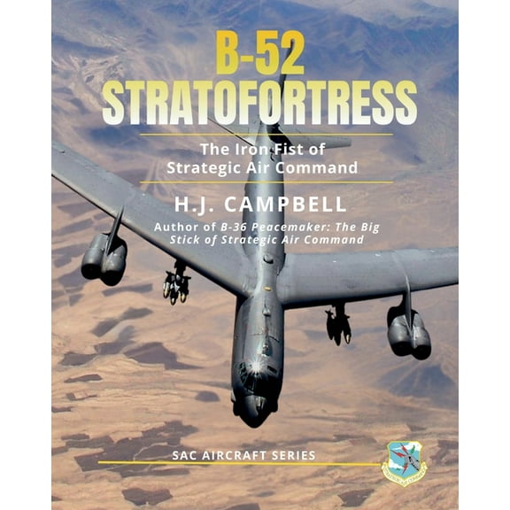 B-52 Stratofortress: The Iron Fist of Strategic Air Command, (Paperback)