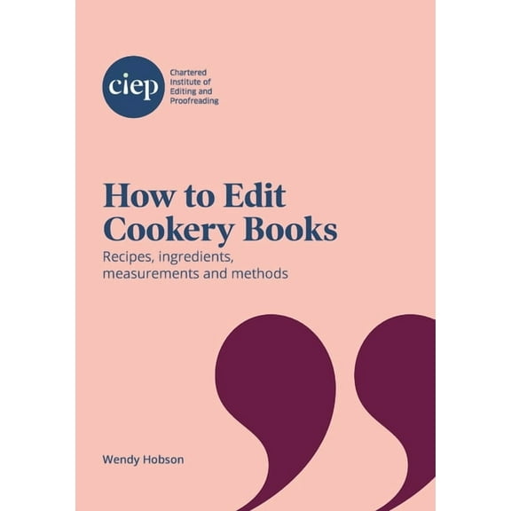 How to Edit Cookery Books: Recipes, ingredients, measurements and methods, (Paperback)
