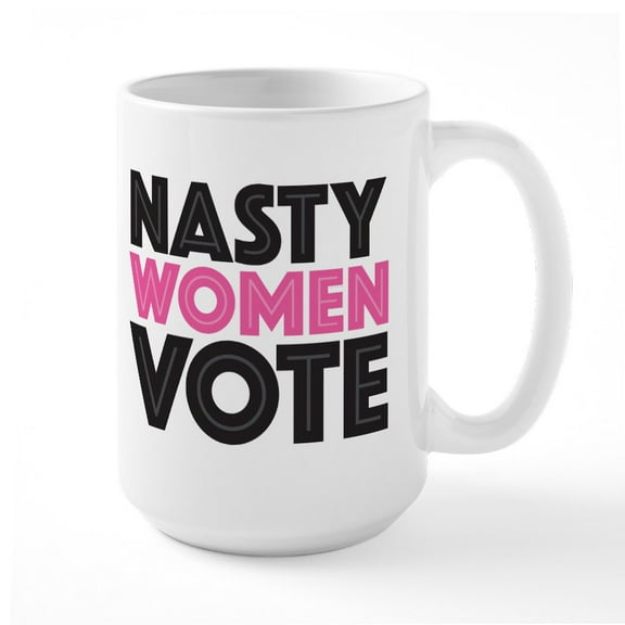 CafePress - Nasty Women Vote Large Mug - 15 oz Ceramic Large White Novelty Mug
