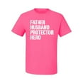 thumbnail image 2 of Wild Bobby,Father Husband Protector Hero Best Dad Husband Gift, Father's Day, Men Graphic Tees, Neon Pink, Large, 2 of 3