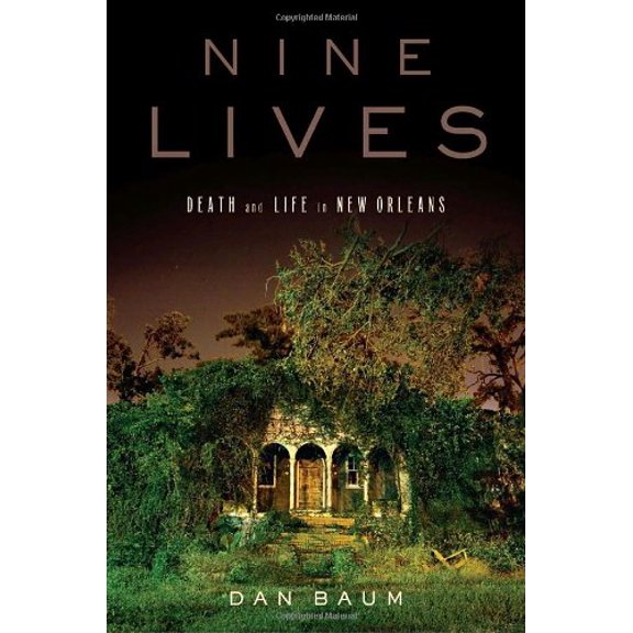Pre-Owned Nine Lives: Death and Life in New Orleans (Hardcover) 038552319X 9780385523196