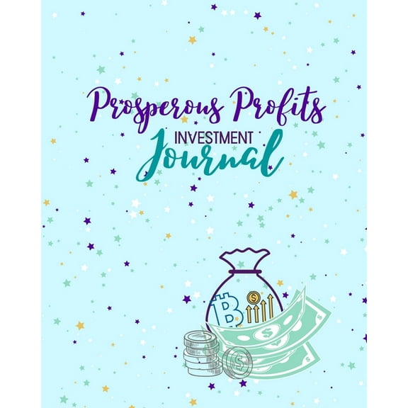 Prosperous Profits Investment Journal, (Paperback)