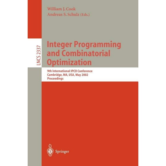 Lecture Notes in Computer Science Integer Programming and Combinatorial Optimization: 9th International Ipco Conference, Cambridge, Ma, Usa, May 27-29, 20, Book 2337, (Paperback)