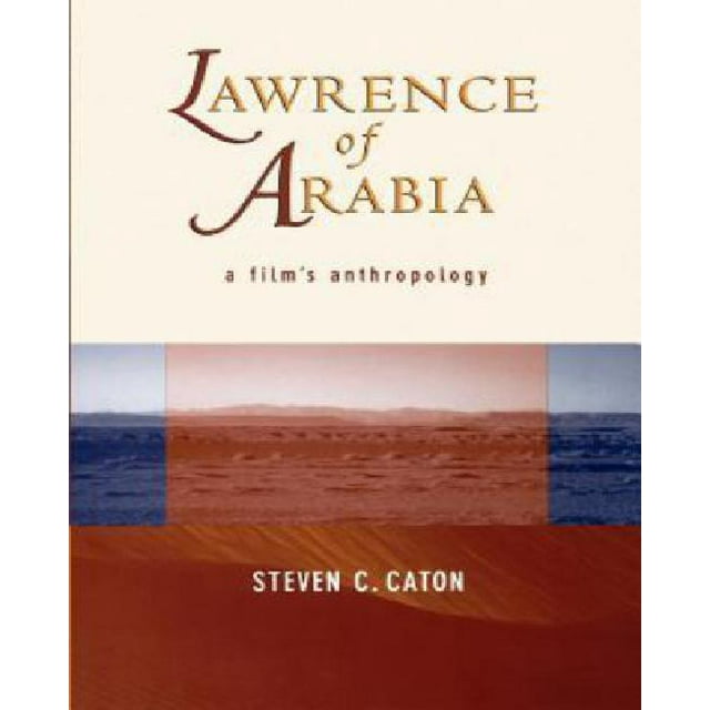 Lawrence d'Arabie, l'Anthropologie d'Un Film