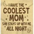 thumbnail image 2 of Funny Cool Moms Stay Up All Night Romper Boys or Girls Infant Baby Brisco Brands NB, 2 of 6