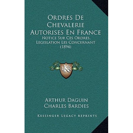 Ordres De Chevalerie Autorises En France Notice Sur Ces Ordres Legislation Les Concernant