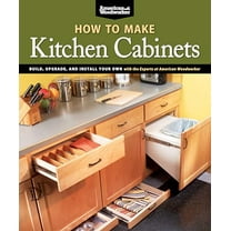 Pre-Owned How to Make Kitchen Cabinets (Best of American Woodworker): Build, Upgrade, and Install Your Own with the Experts at American Woodworker (Paperback) 1565235061 9781565235069